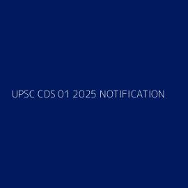 UPSC CDS 01 2025 NOTIFICATION